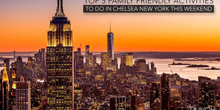 Top 5 Family Friendly Activities To Do in Chelsea, New York this Weekend